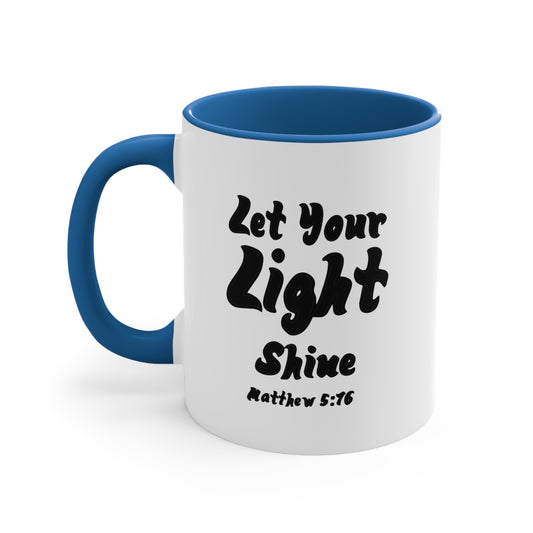 Let Your Light Shine | Accent Coffee Mug, 11oz