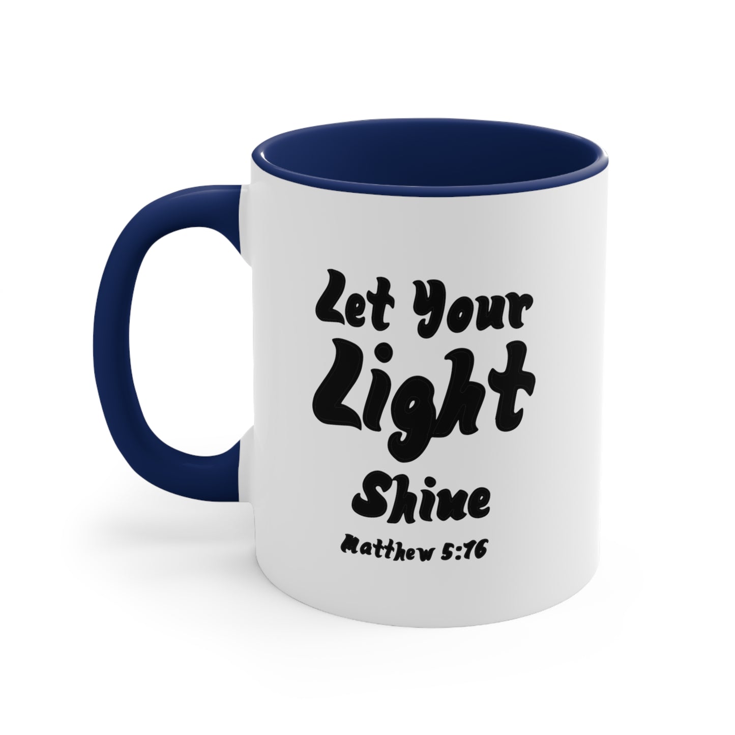 Let Your Light Shine | Accent Coffee Mug, 11oz